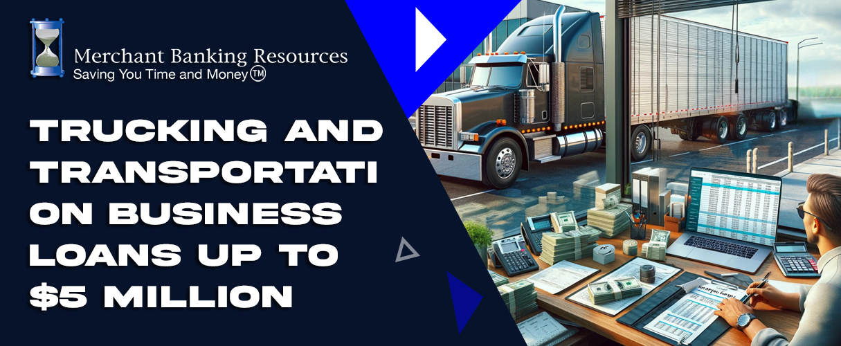 Trucking and Transportation Business Loans Up to $5 Million